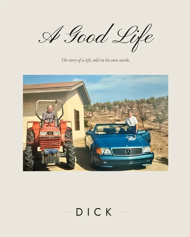 Dick's book: A Good Life, the story of a life told in his own words.